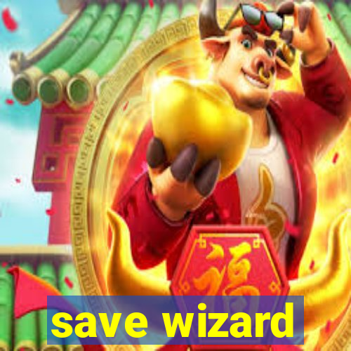 save wizard